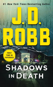 Title: Shadows in Death: An Eve Dallas Novel (In Death Series #51), Author: J. D. Robb