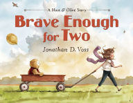 Title: Brave Enough for Two (Hoot & Olive Series #1), Author: Jonathan D. Voss