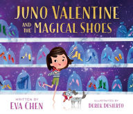 Title: Juno Valentine and the Magical Shoes (Juno Valentine Series #1), Author: Eva Chen
