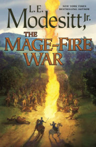 Textbooks download free pdf The Mage-Fire War by L. E. Modesitt Jr. (English literature) ePub MOBI RTF 9781250207821