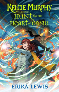 Free download ebook Kelcie Murphy and the Hunt for the Heart of Danu