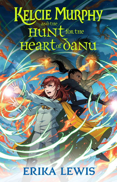 Kelcie Murphy and the Hunt for Heart of Danu