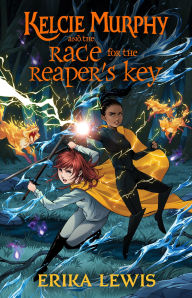 Title: Kelcie Murphy and the Race for the Reaper's Key, Author: Erika Lewis