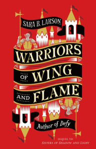 Books google free download Warriors of Wing and Flame by Sara B. Larson ePub PDF iBook in English 9781250208439