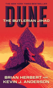 Dune: The Butlerian Jihad (Legends of Dune Series #1)