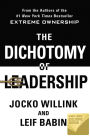 The Dichotomy of Leadership: Balancing the Challenges of Extreme Ownership to Lead and Win (B&N Exclusive Edition)