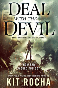 Free mobile ebook download Deal with the Devil: A Mercenary Librarians Novel by Kit Rocha 9781250209368 RTF PDB PDF