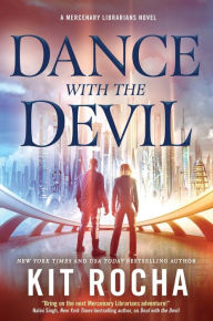 Title: Dance with the Devil (Mercenary Librarians Series #3), Author: Kit Rocha