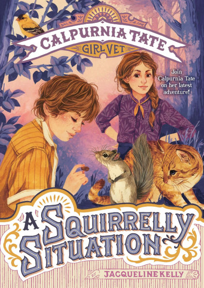 A Squirrelly Situation (Calpurnia Tate, Girl Vet Series #5)