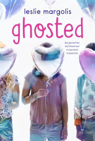 Title: Ghosted, Author: Leslie Margolis