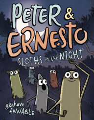Ebook for general knowledge download Peter & Ernesto: Sloths in the Night by Graham Annable (English literature) 9781250211309