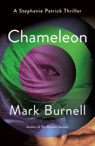 Title: Chameleon: A Stephanie Patrick Thriller, Author: Mark Burnell