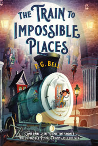 Title: The Train to Impossible Places: A Cursed Delivery, Author: P. G. Bell