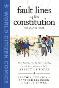 Title: Fault Lines in the Constitution: The Graphic Novel, Author: Cynthia Levinson