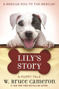 New release Lily's Story: A Puppy Tale by W. Bruce Cameron 9781250213518