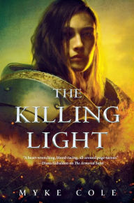 Title: The Killing Light, Author: Myke Cole