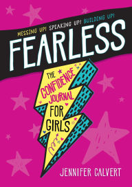 Title: Fearless: The Confidence Journal for Girls, Author: Jennifer Calvert