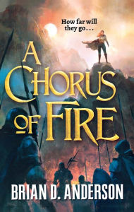 Title: A Chorus of Fire, Author: Brian D. Anderson