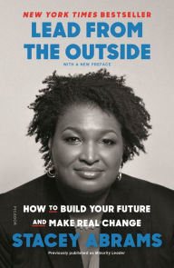 Free download books for kindle fire Lead from the Outside: How to Build Your Future and Make Real Change by Stacey Abrams 9781250214805 (English literature)