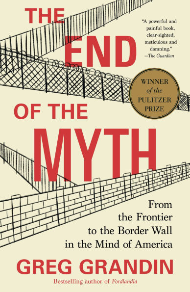 the End of Myth: From Frontier to Border Wall Mind America