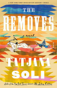 Title: The Removes: A Novel, Author: Tatjana Soli