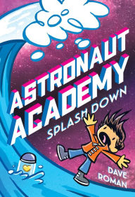 Download french book Astronaut Academy: Splashdown in English by Dave Roman CHM DJVU