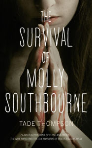 Title: The Survival of Molly Southbourne, Author: Tade Thompson