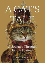 Free downloading books for ipad A Cat's Tale: A Journey Through Feline History 9781250217721 iBook FB2 English version