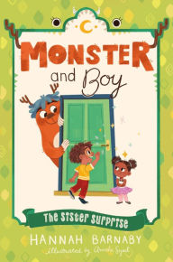 Title: Monster and Boy: The Sister Surprise, Author: Hannah Barnaby