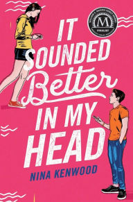 Title: It Sounded Better in My Head, Author: Nina Kenwood