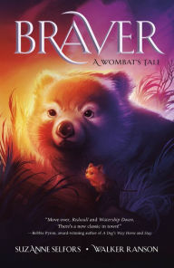 Download english books Braver: A Wombat's Tale in English by Suzanne Selfors, Walker Ranson 9781250219916 DJVU