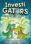 Alternative view 1 of Braver and Boulder (InvestiGators Series #5)