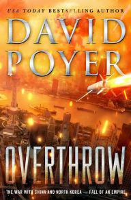 Amazon free download audio books Overthrow: The War with China and North Korea--Fall of an Empire PDF RTF FB2 by David Poyer