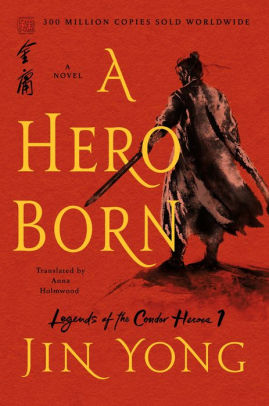 A Hero Born The Definitive Edition By Jin Yong Paperback Barnes Noble