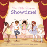 Title: The Little Dancers: Showtime!, Author: Maryann Macdonald