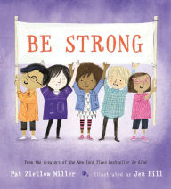 Title: Be Strong, Author: Pat Zietlow Miller