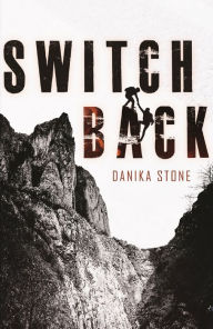 Title: Switchback, Author: Danika Stone