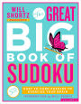 Will Shortz Presents The Great Big Book of Sudoku Volume 2: 500 Easy to Hard Puzzles to Exercise Your Brain