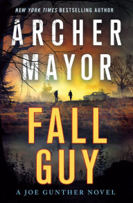 Free books to read no download Fall Guy CHM DJVU English version by Archer Mayor, Archer Mayor 9781250224187