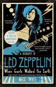 Free book downloads in pdf When Giants Walked the Earth 10th Anniversary Edition: A Biography of Led Zeppelin (English literature) by Mick Wall