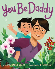 Download ebook from google book mac You Be Daddy (English literature) 9781250225399 CHM