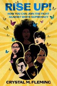 Free book downloads Rise Up!: How You Can Join the Fight Against White Supremacy 9781250226389 in English