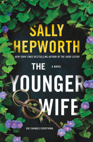 Textbooks downloads free The Younger Wife 9781250229618 (English literature) by Sally Hepworth iBook PDF MOBI