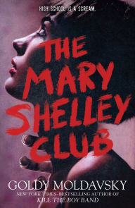 Title: The Mary Shelley Club, Author: Goldy Moldavsky