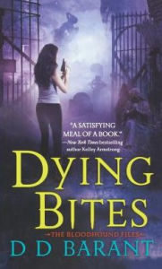 Title: Dying Bites, Author: DD Barant