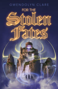 Best audiobook download service For the Stolen Fates by Gwendolyn Clare 9781250230768 (English literature) MOBI