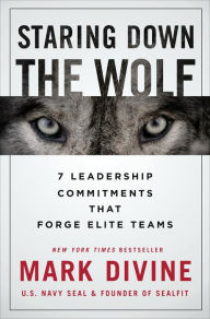 Download online books pdf free Staring Down the Wolf: 7 Leadership Commitments That Forge Elite Teams by Mark Divine (English Edition) 9781250231581 