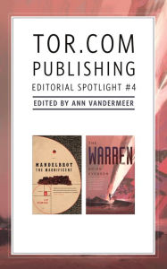 Title: Tor.com Publishing Editorial Spotlight #4: A Selection of Novellas (Mandelbrot the Magnificent, The Warren), Author: Brian Evenson