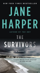 Ebook of magazines free downloads The Survivors: A Novel by Jane Harper  English version 9781250817952