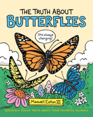 Download kindle ebook to pc The Truth About Butterflies in English by Maxwell Eaton III